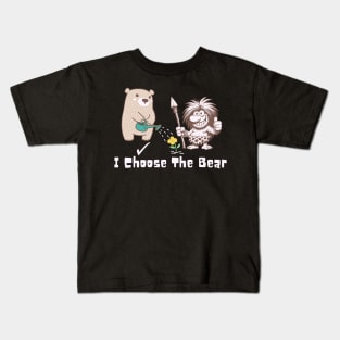 I Choose The Bear Kids T-Shirt